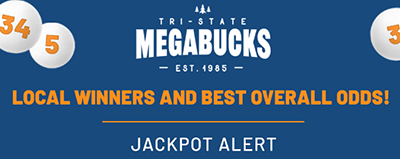 Tri State Megabucks Jackpot Alert   Tri State Megabucks Alert 